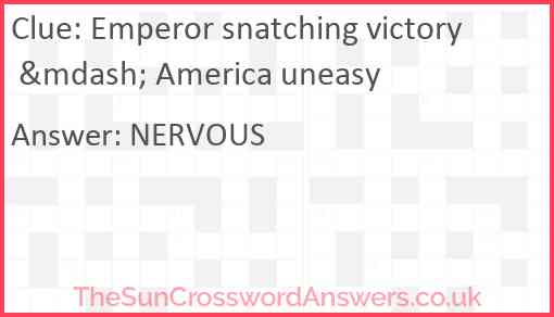 Emperor snatching victory &mdash; America uneasy Answer