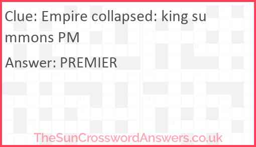 Empire collapsed: king summons PM Answer