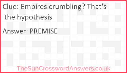 Empires crumbling? That's the hypothesis Answer