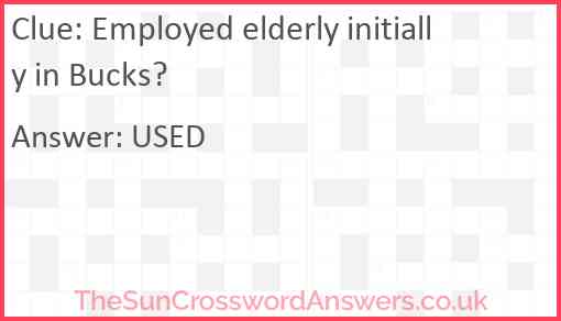 Employed elderly initially in Bucks? Answer