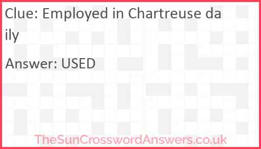Employed in Chartreuse daily Answer