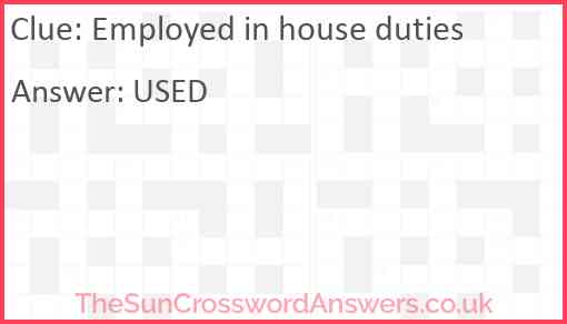 Employed in house duties Answer