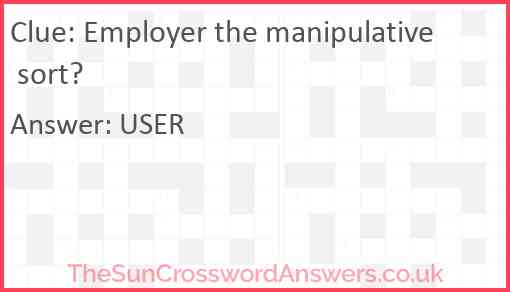 Employer the manipulative sort? Answer