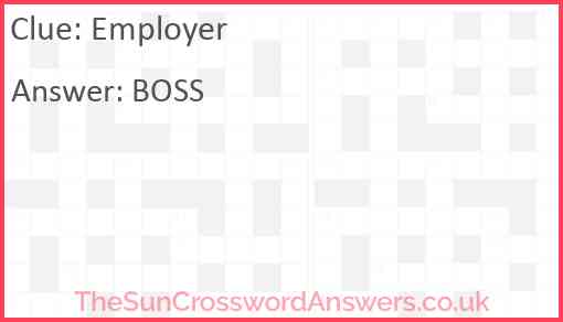 Employer crossword clue TheSunCrosswordAnswers co uk