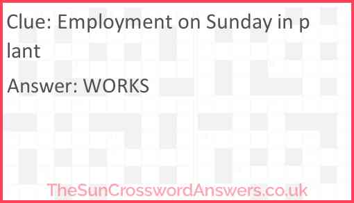 Employment on Sunday in plant Answer