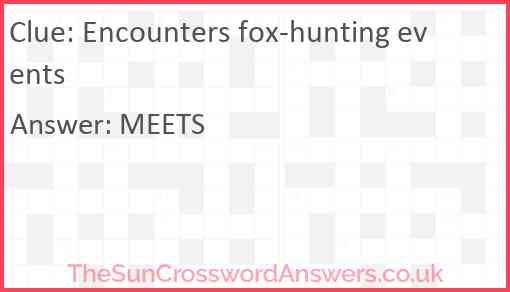 Encounters fox-hunting events Answer