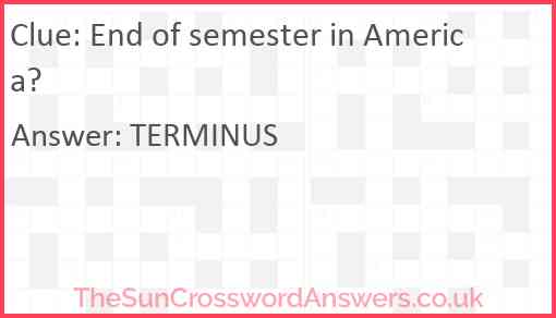 End of semester in America? Answer