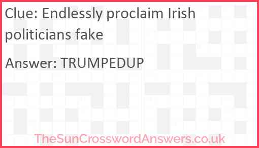Endlessly proclaim Irish politicians fake Answer