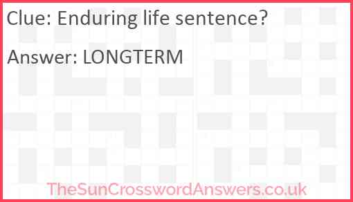 Enduring life sentence? Answer