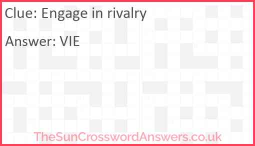 Engage in rivalry Answer