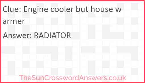 Engine cooler but house warmer Answer