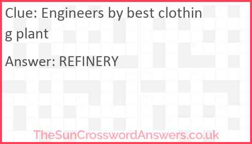 Engineers by best clothing plant Answer