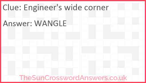Engineer's wide corner Answer