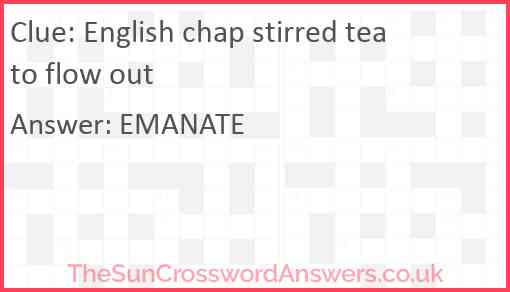 English chap stirred tea to flow out Answer