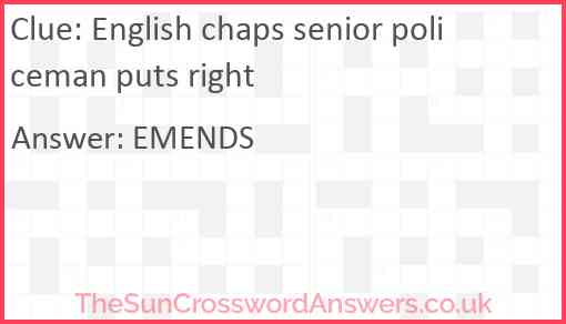 English chaps senior policeman puts right Answer