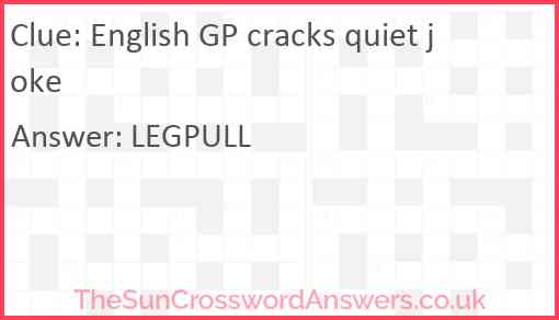 English GP cracks quiet joke Answer