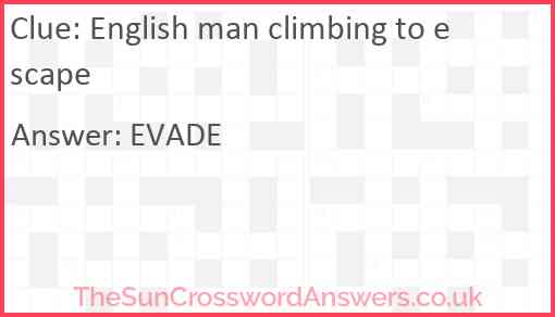 English man climbing to escape Answer