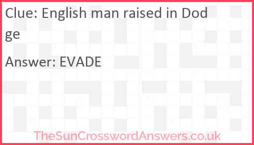 English man raised in Dodge Answer