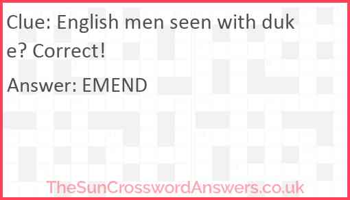 English men seen with duke? Correct! Answer