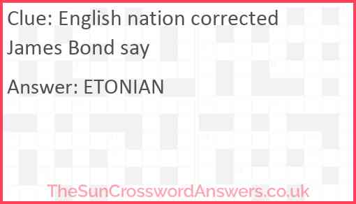 English nation corrected James Bond say Answer