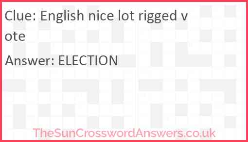 English nice lot rigged vote Answer