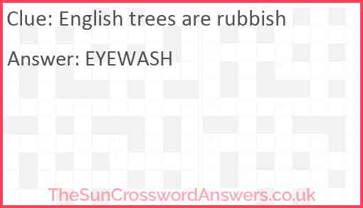 English trees are rubbish Answer