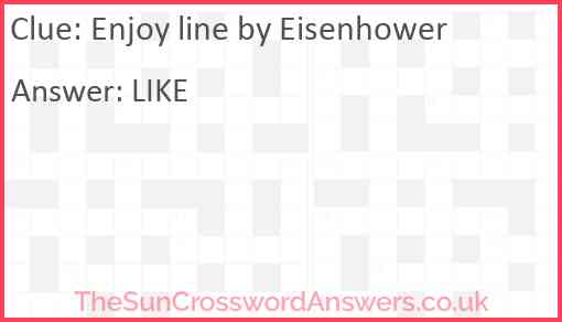 Enjoy line by Eisenhower Answer