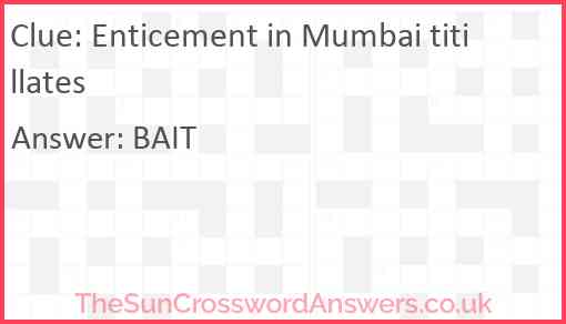 Enticement in Mumbai titillates Answer