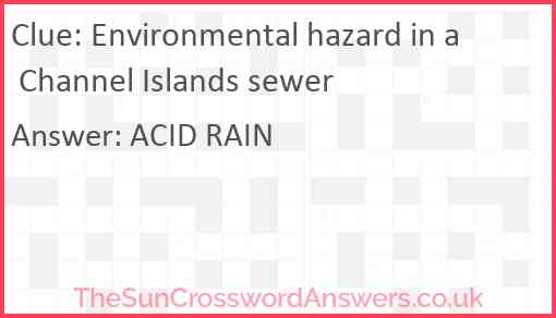 Environmental hazard in a Channel Islands sewer Answer