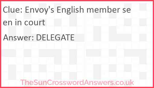 Envoy's English member seen in court? Answer