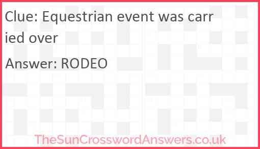 Equestrian event was carried over Answer