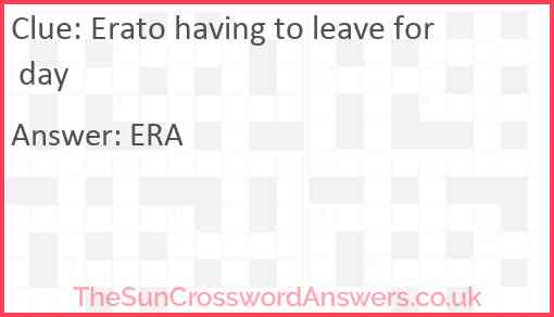 Erato having to leave for day Answer