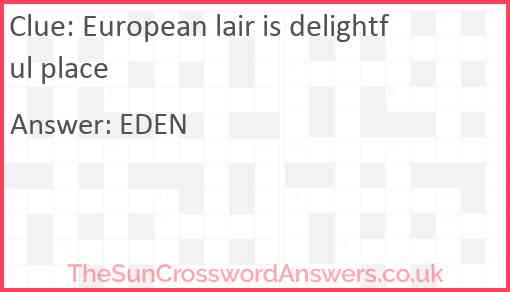 European lair is delightful place Answer