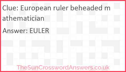 European ruler beheaded mathematician Answer