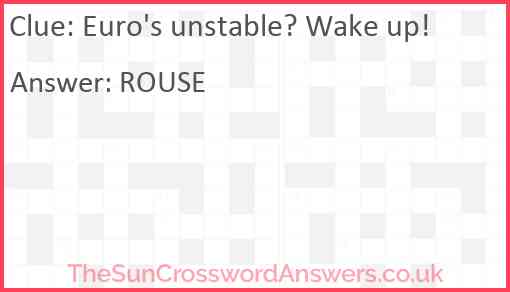 Euro's unstable? Wake up! Answer