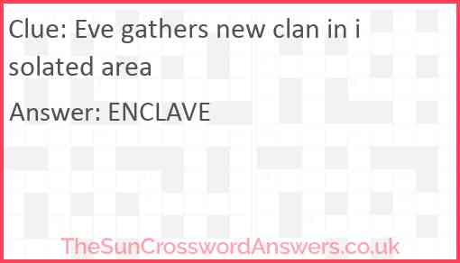 Eve gathers new clan in isolated area Answer