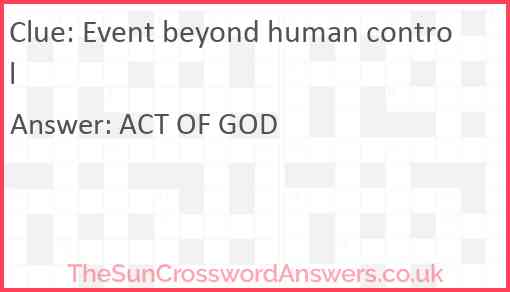 Event beyond human control Answer
