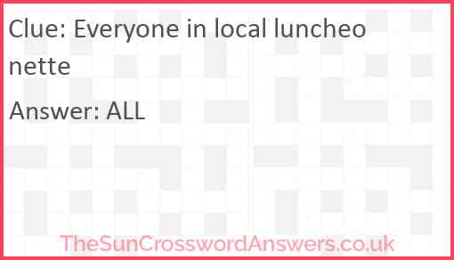 Everyone in local luncheonette Answer