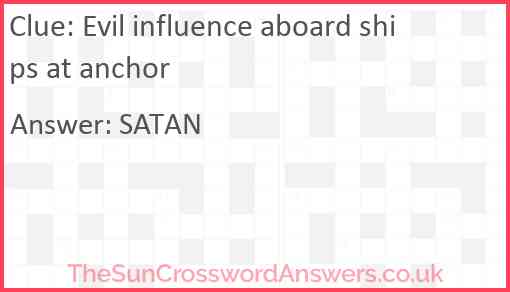 Evil influence aboard ships at anchor Answer