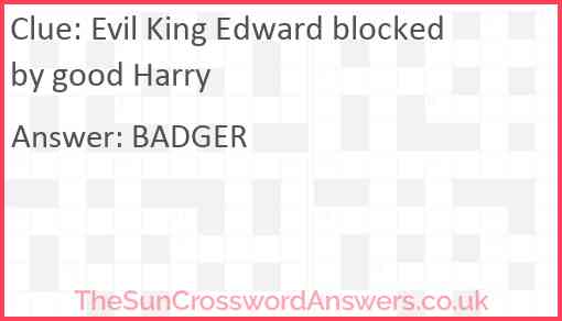 Evil King Edward blocked by good Harry Answer