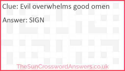 Evil overwhelms good omen Answer