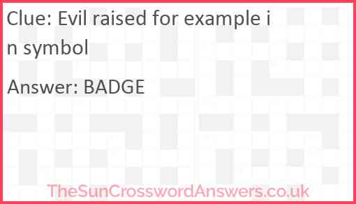 Evil raised for example in symbol Answer