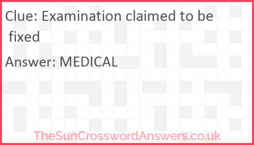 Examination claimed to be fixed Answer