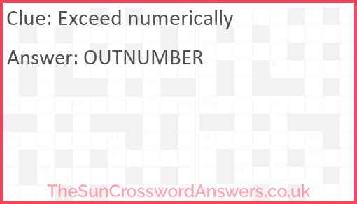 Exceed numerically Answer