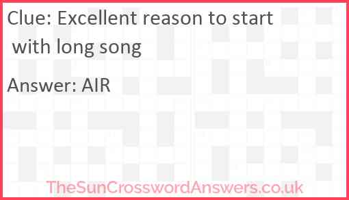 Excellent reason to start with long song Answer