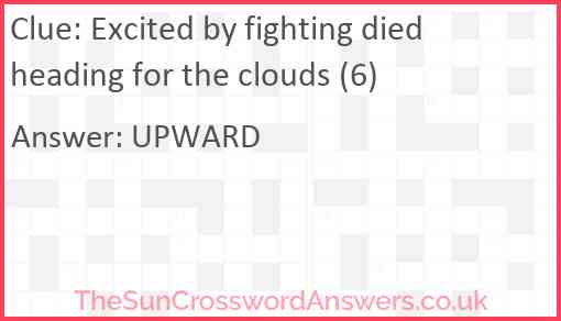 Excited by fighting died heading for the clouds (6) Answer