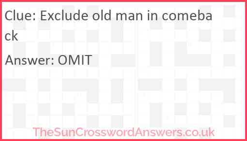 Exclude old man in comeback Answer