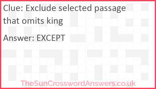 Exclude selected passage that omits king Answer