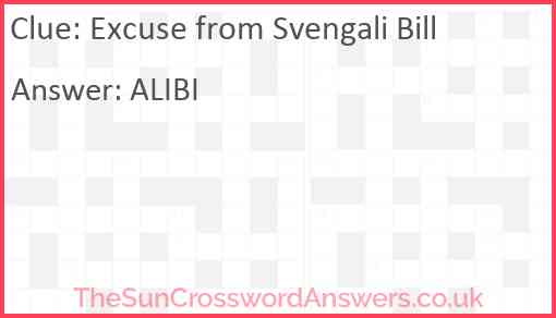 Excuse from Svengali Bill Answer