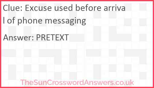 Excuse used before arrival of phone messaging? Answer